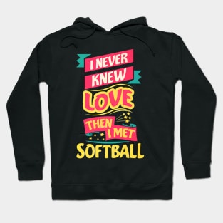 Love Then I Met Softball For Baseball Player Hoodie